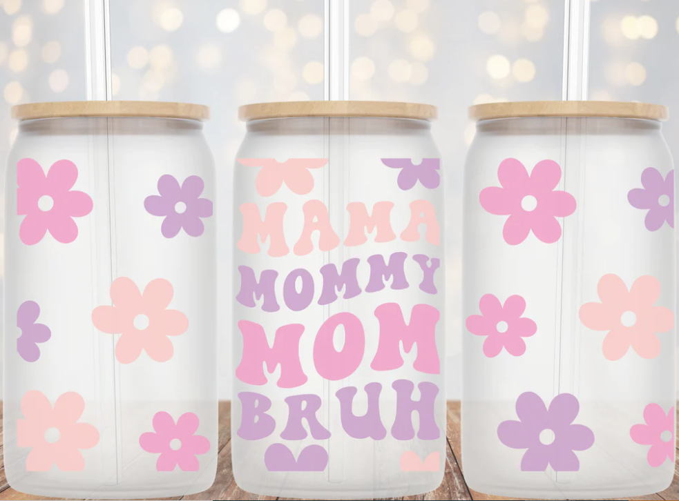 Mama, Mommy, Mom, Bruh