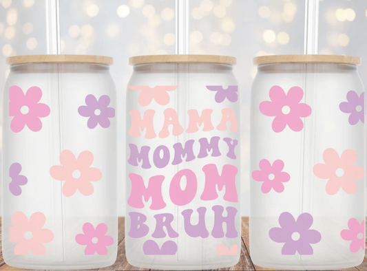 Mama, Mommy, Mom, Bruh